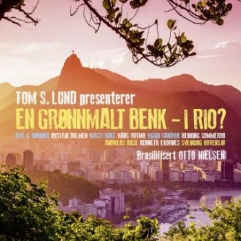 Lund Tom S. - På En Grönnmalt Benk - I Rio? i gruppen CD / Jazz/Blues hos Bengans Skivbutik AB (1812108)