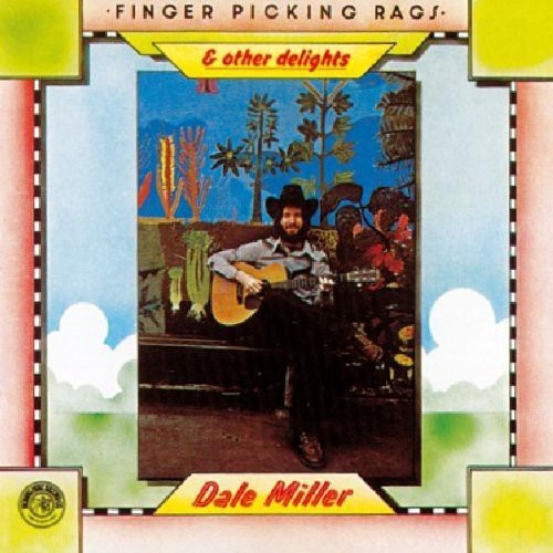 Miller Dale - Fingerpicking Rags & Other Delights i gruppen CD / Country hos Bengans Skivbutik AB (1812459)