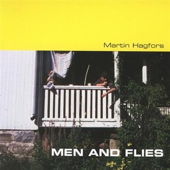 Hagfors Martin - Men And Flies i gruppen CD / Toppselgere hos Bengans Skivbutik AB (1812476)