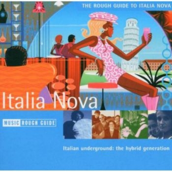 Various Artists - Rough Guide To Italia Nova i gruppen CD / Toppselgere hos Bengans Skivbutik AB (1812555)