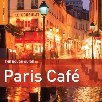 Various Artists - Rough Guide To Paris Café Music (2N i gruppen CD / Toppselgere hos Bengans Skivbutik AB (1812604)