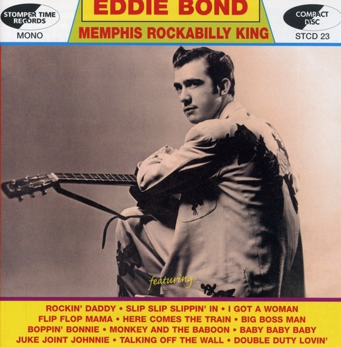 Bond Eddie - Memphis Rockabilly King i gruppen CD / Rock hos Bengans Skivbutik AB (1813785)