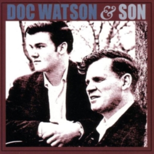 Watson Doc And Merle Watson - Doc Watson & Son i gruppen CD hos Bengans Skivbutik AB (1816422)