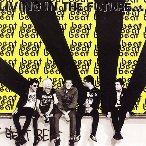 Beat Beat Beat - Living In The Future i gruppen CD / Rock hos Bengans Skivbutik AB (1817940)
