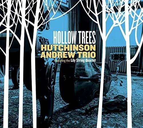 Hutchinson Andrew Trio Featuring Th - Hollow Trees i gruppen CD / Toppselgere hos Bengans Skivbutik AB (1818200)