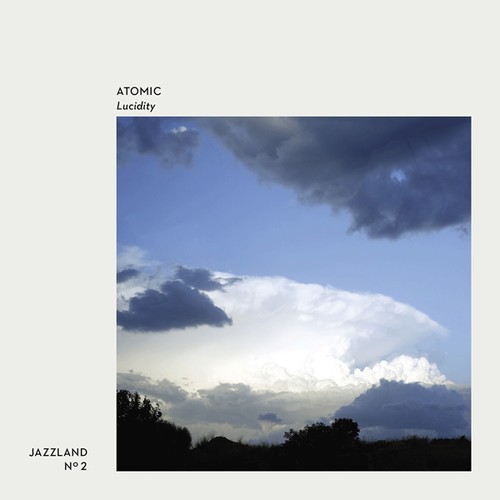 Atomic - Lucidity i gruppen CD / Jazz/Blues hos Bengans Skivbutik AB (1836745)