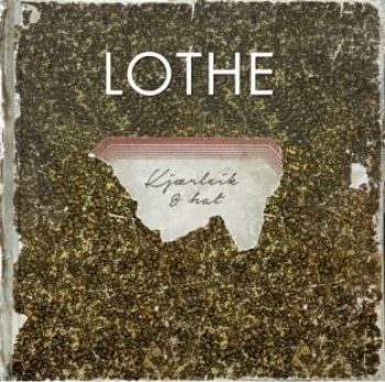 Lothe - Ljärlek Og Hat i gruppen CD / Toppselgere hos Bengans Skivbutik AB (1836827)