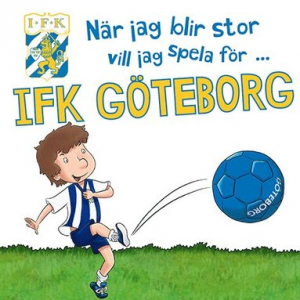 När jag blir stor vill jag spela för IFK Göteborg i gruppen VI TIPSER / MusikkkBøker hos Bengans Skivbutik AB (1837700)