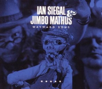 Siegal Ian & Jimbo Mathus - Wayward Sons i gruppen CD / Toppselgere hos Bengans Skivbutik AB (1837860)