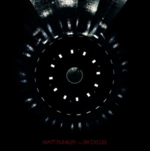 Dunkley Matt - Six Cycles i gruppen VINYL hos Bengans Skivbutik AB (1837926)