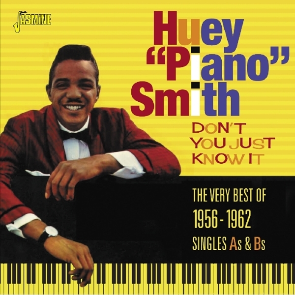 Huey 'Piano' Smith - Don't You Just Know It i gruppen CD / Toppselgere hos Bengans Skivbutik AB (1842336)