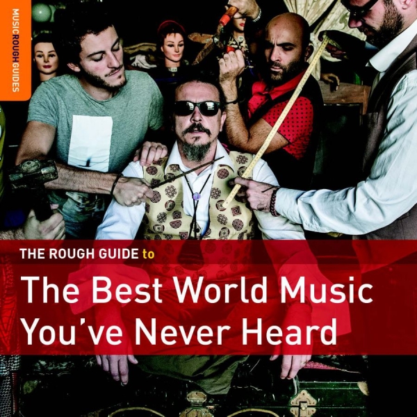 Various Artists - Rough Guide: The Best Music You've i gruppen CD / Toppselgere hos Bengans Skivbutik AB (1842342)