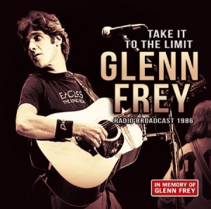 Frey Glenn - Take It To The Limit - Live 1986 i gruppen CD hos Bengans Skivbutik AB (1842454)