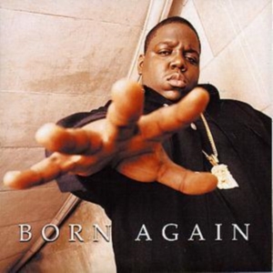 THE NOTORIOUS B.I.G. - BORN AGAIN i gruppen Minishops / Notorious BIG hos Bengans Skivbutik AB (1844691)