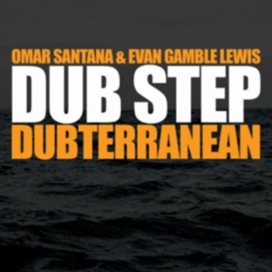 Omar Santana & Evan Gamble Lew - Dub Step: Dubterranean i gruppen Annet /  hos Bengans Skivbutik AB (1845616)