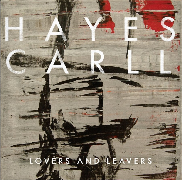 Carll Hayes - Lovers And Leavers i gruppen CD / Toppselgere hos Bengans Skivbutik AB (1868443)