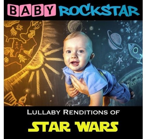 Baby Rockstar - Star Wars: Lullaby Renditions i gruppen CD / Pop hos Bengans Skivbutik AB (1874176)