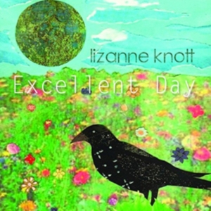 Knott Lizanne - Excellent Day i gruppen CD hos Bengans Skivbutik AB (1876331)