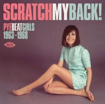 Various Artists - Scratch My Back! Pye Beat Girls 63- i gruppen CD / Toppselgere hos Bengans Skivbutik AB (1899856)