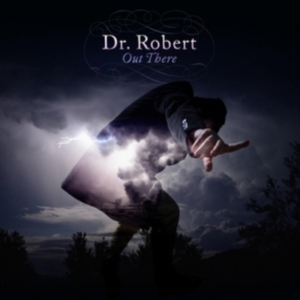 Dr Robert - Out There i gruppen CD hos Bengans Skivbutik AB (1899861)