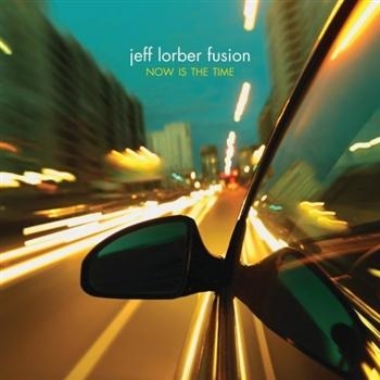 Lorber Jeff/Fusion - Now Is The Time i gruppen CD / Jazz/Blues hos Bengans Skivbutik AB (1902549)