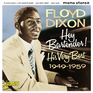 Floyd Dixon - Hey Bartender! 1949-1959 i gruppen CD hos Bengans Skivbutik AB (1902578)