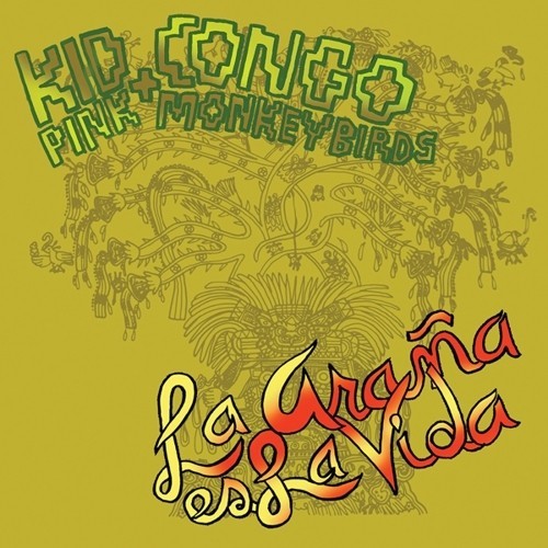 Kid Congo & The Pink Monkey Birds - La Araña Es La Vida i gruppen CD / Rock hos Bengans Skivbutik AB (1908119)