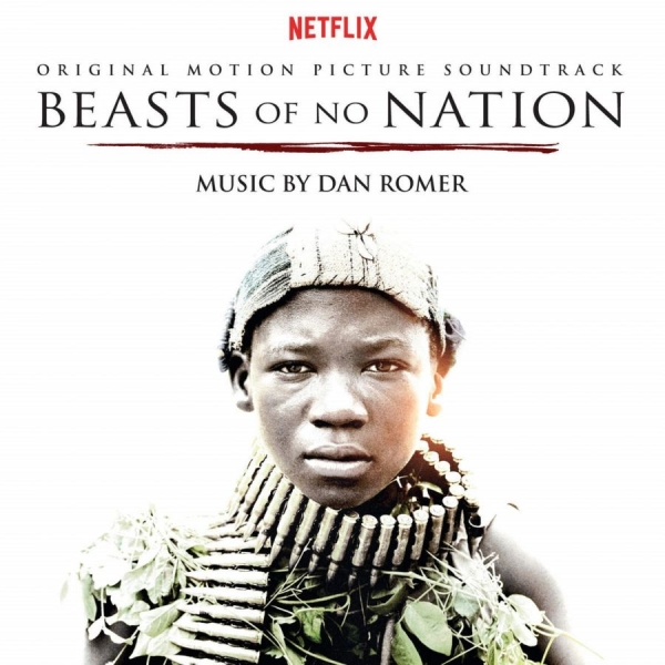 Various Artists - Beasts Of No Nation (Dan Romer) - S i gruppen CD / Toppselgere hos Bengans Skivbutik AB (1909958)