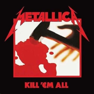Metallica - Kill 'em All (Remastered 2016) i gruppen CD hos Bengans Skivbutik AB (1912474)