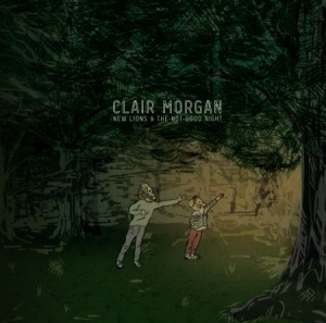 Clair Morgan - New Lions And The Not-Good Night i gruppen VINYL hos Bengans Skivbutik AB (1912489)