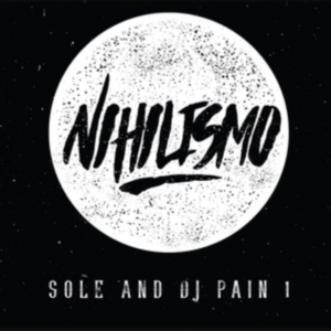 Sole And Dj Pain 1 - Nihilismo i gruppen CD hos Bengans Skivbutik AB (1921666)
