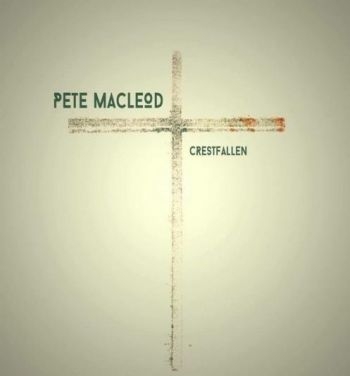 Macleod Pete - Crestfallen i gruppen CD / Toppselgere hos Bengans Skivbutik AB (1925922)
