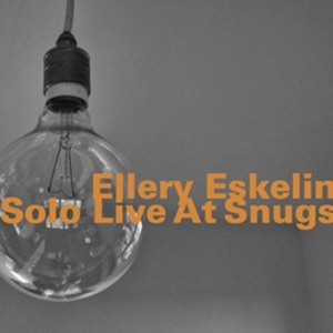 Eskelin Ellery - Solo Live At Snugs i gruppen CD hos Bengans Skivbutik AB (1927358)