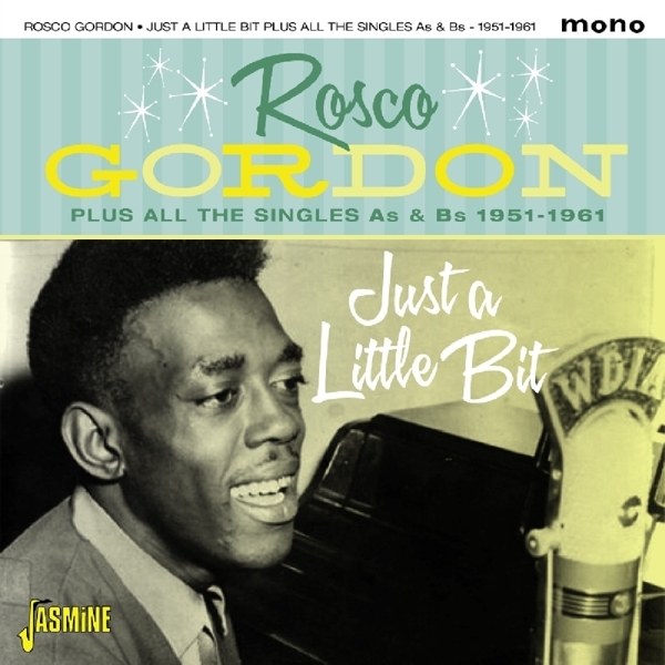 Rosco Gordon - Just A Little Bit Plus All The Singles As & Bs i gruppen CD / Toppselgere hos Bengans Skivbutik AB (1931735)