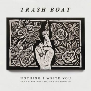 Trash Boat - Nothing I Write You Can Change What i gruppen CD hos Bengans Skivbutik AB (1943590)