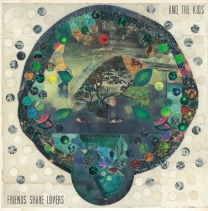 And The Kids - Friends Share Lovers i gruppen CD hos Bengans Skivbutik AB (1946763)
