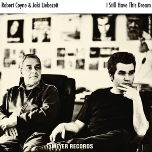 Coyne Robert (With Jaki Liebezeit) - I Still Have This Dream i gruppen CD hos Bengans Skivbutik AB (1946824)