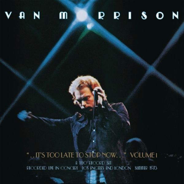 Morrison Van - ..It's Too Late To Stop Now...Volume I i gruppen CD / Toppselgere hos Bengans Skivbutik AB (1947733)