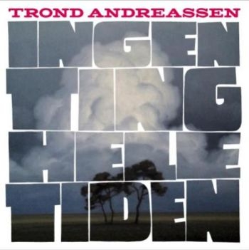 Andreassen Trond - Ingen Ting Hele Tiden i gruppen VINYL / Toppselgere hos Bengans Skivbutik AB (1947798)