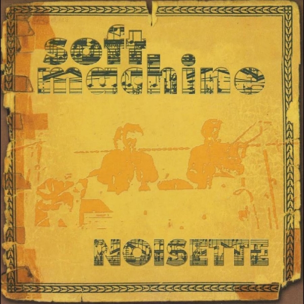 Soft Machine - Noisette i gruppen CD / Toppselgere hos Bengans Skivbutik AB (1949857)