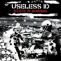 Useless Id - The State Is Burning (Vinyl Lp) i gruppen VINYL hos Bengans Skivbutik AB (1951433)