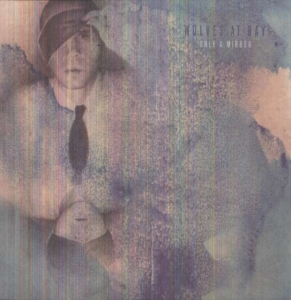 Wolves At Bay - Only A Mirror i gruppen VINYL hos Bengans Skivbutik AB (1968505)