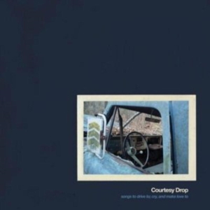 Courtesy Drop - Songs To Drive To, Cry And Make Lo i gruppen VINYL hos Bengans Skivbutik AB (1968520)