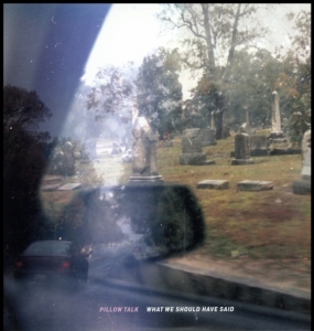 Pillow Talk - What We Should Have Said i gruppen Annet /  hos Bengans Skivbutik AB (1968527)