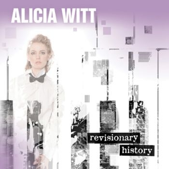 Witt Alicia - Revisionary History i gruppen CD / Rock hos Bengans Skivbutik AB (1968539)