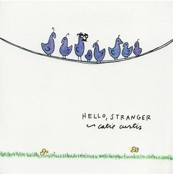 Curtis Catie - Hello, Stranger i gruppen CD / Toppselgere hos Bengans Skivbutik AB (1968880)
