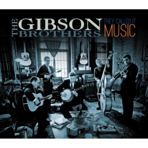 Gibson Brothers - They Called It Music i gruppen CD hos Bengans Skivbutik AB (1968935)