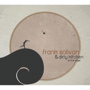 Solivan Frank & Dirty Kitchen - On The Edge i gruppen CD hos Bengans Skivbutik AB (1968937)
