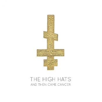 High Hats - And Then Came Cancer i gruppen VINYL / Toppselgere hos Bengans Skivbutik AB (1977323)