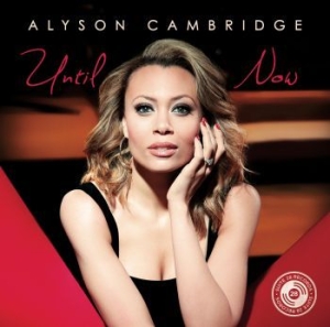 Cambridge Alyson - Until Now i gruppen CD hos Bengans Skivbutik AB (1978040)